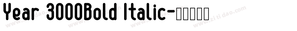 Year 3000Bold Italic字体转换